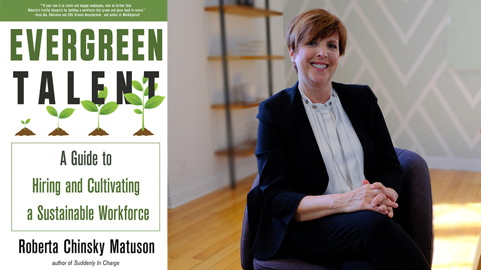 Evergreen Talent by Roberta Matuson