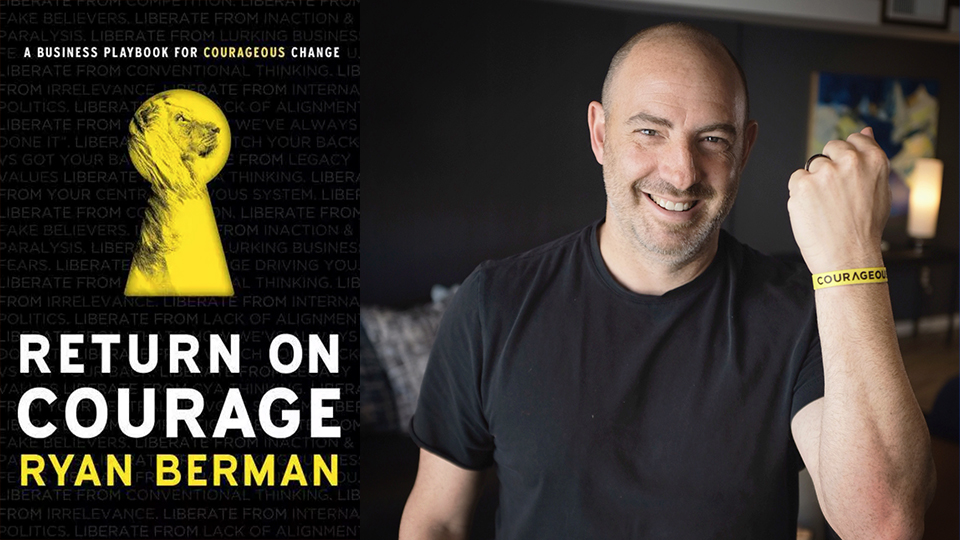 Return on Courage by Ryan Berman