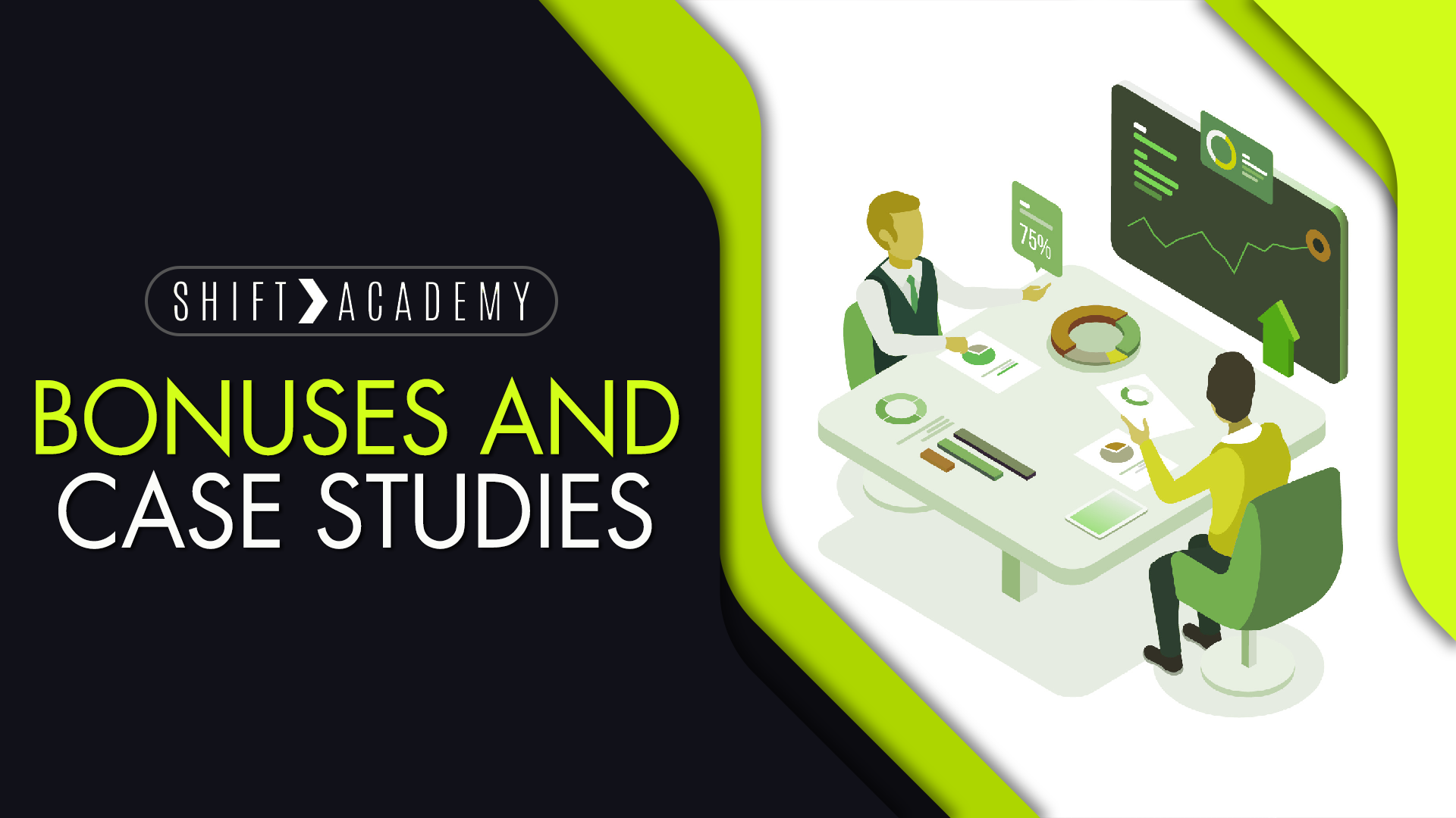 Bonuses and Case Studies